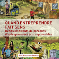 Quand entreprendre fait sens. Récits inspirants de parcours d’entrepreneurs écoresponsables