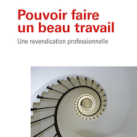 Pouvoir faire un beau travail : une revendication professionnelle