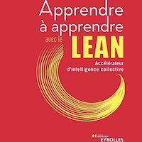 Apprendre à apprendre avec le Lean. Accélérateur d'intelligence collective