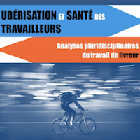 Ubérisation et santé des travailleurs : analyses pluridisciplinaires du travail de livreur