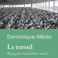 Le travail : pourquoi travaillons-nous ?