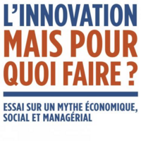 L'Innovation, mais pour quoi faire ?