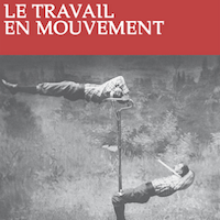 Le travail en mouvement