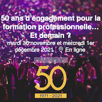 50 ans d’engagement pour la formation professionnelle… Et demain ?