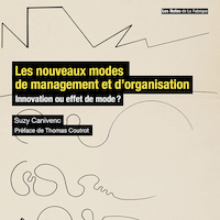 Les nouveaux modes de management et d’organisation. Innovation ou effet de mode ?