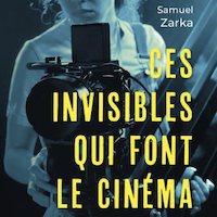 Ces invisibles qui font le cinéma