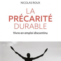 La précarité durable. Vivre en emploi discontinu