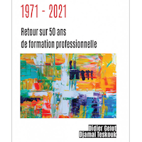 1971-2021. Retour sur 50 ans de formation professionnelle