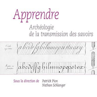 Apprendre : Archéologie de la transmission des savoirs