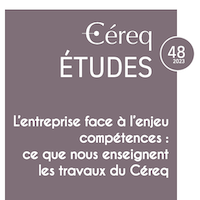 L’entreprise face à l’enjeu compétences : ce que nous enseignent les travaux du Céreq