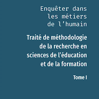 Enquêter dans les métiers de l'humain. Traité de méthodologie de la recherche en sciences de l'éducation et de la formation 