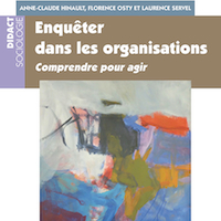 Enquêter dans les organisations. Comprendre pour agir