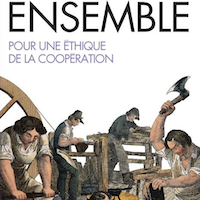 Ensemble : pour une éthique de la coopération