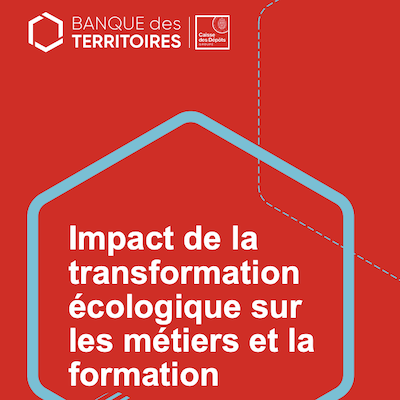 Impact de la transformation écologique sur les métiers et la formation