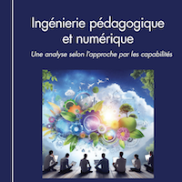 Ingénierie pédagogique et numérique. Une analyse selon l’approche par les capabilités