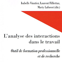 L'analyse des interactions dans le travail. Outil de formation professionnelle et de recherche