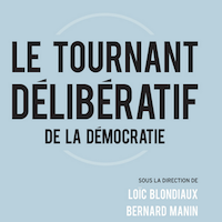 Le tournant délibératif de la démocratie