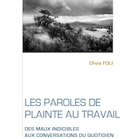 Les paroles de plainte au travail. De la pluridisciplinarité à la prise en charge transdisciplinaire