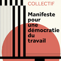 Manifeste pour une démocratie du travail