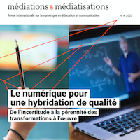 Le numérique pour une hybridation de qualité. De l’incertitude à la pérennité des transformations à l’œuvre