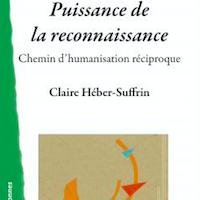 Puissance de la reconnaissance. Chemin d'humanisation réciproque